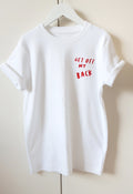 GET OFF MY BACK SLOGAN TEE